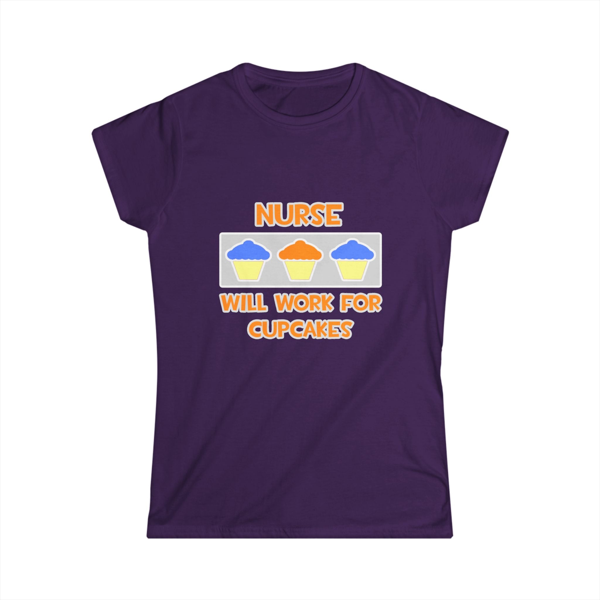 Nurse ... Will Work For Cupcakes - Women's Softstyle Tee