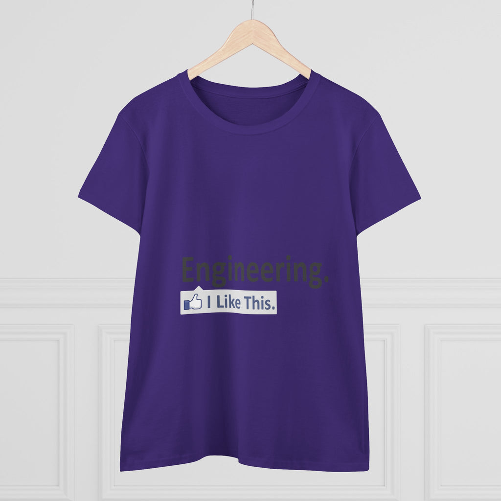 Engineering...I Like This - Women's Midweight Cotton Tee
