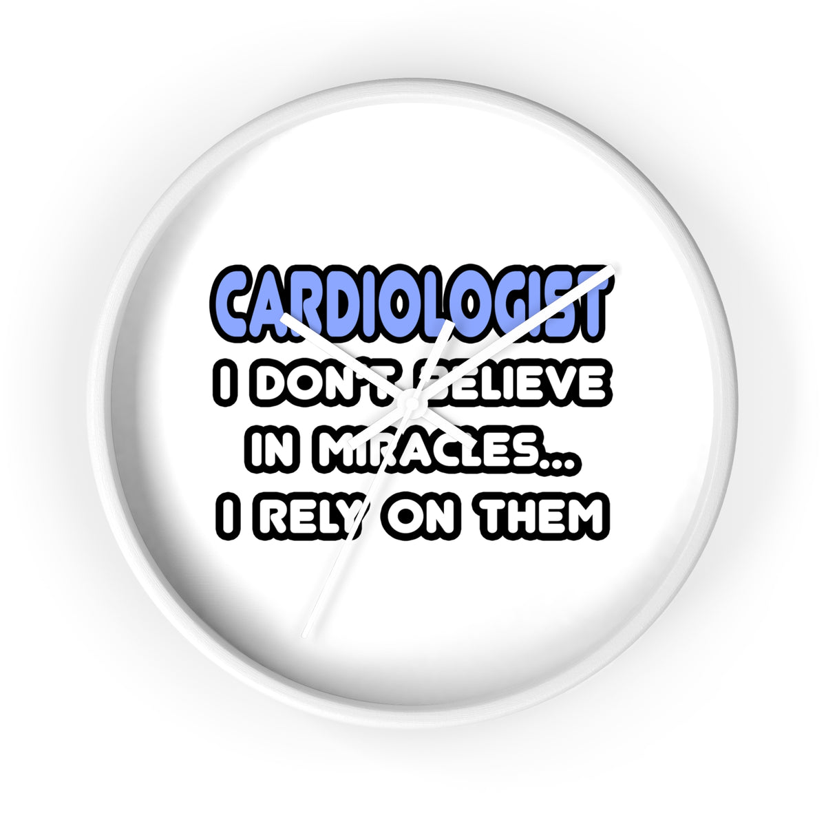 Miracles and Cardiologists - Wall Clock