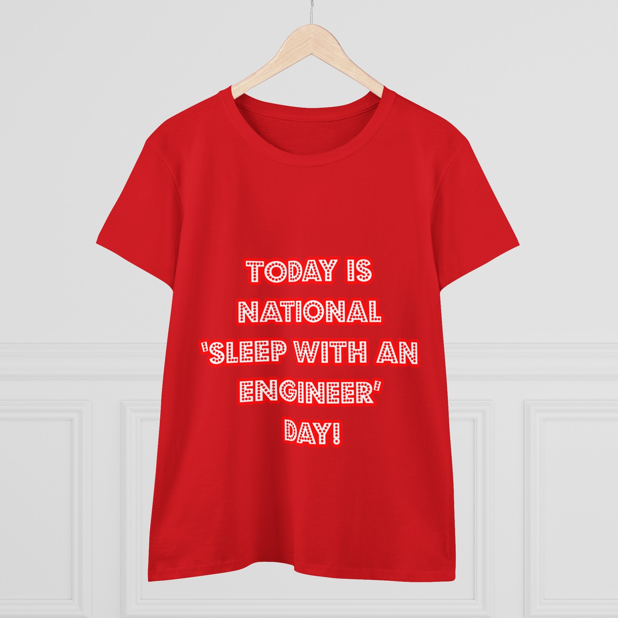 National 'Sleep With an Engineer' Day - Women's Midweight Cotton Tee