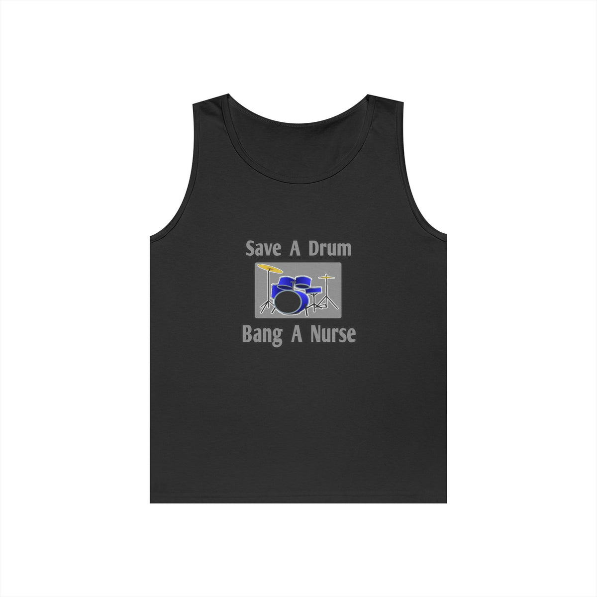 Save a Drum...Bang a Nurse - Unisex Heavy Cotton Tank Top