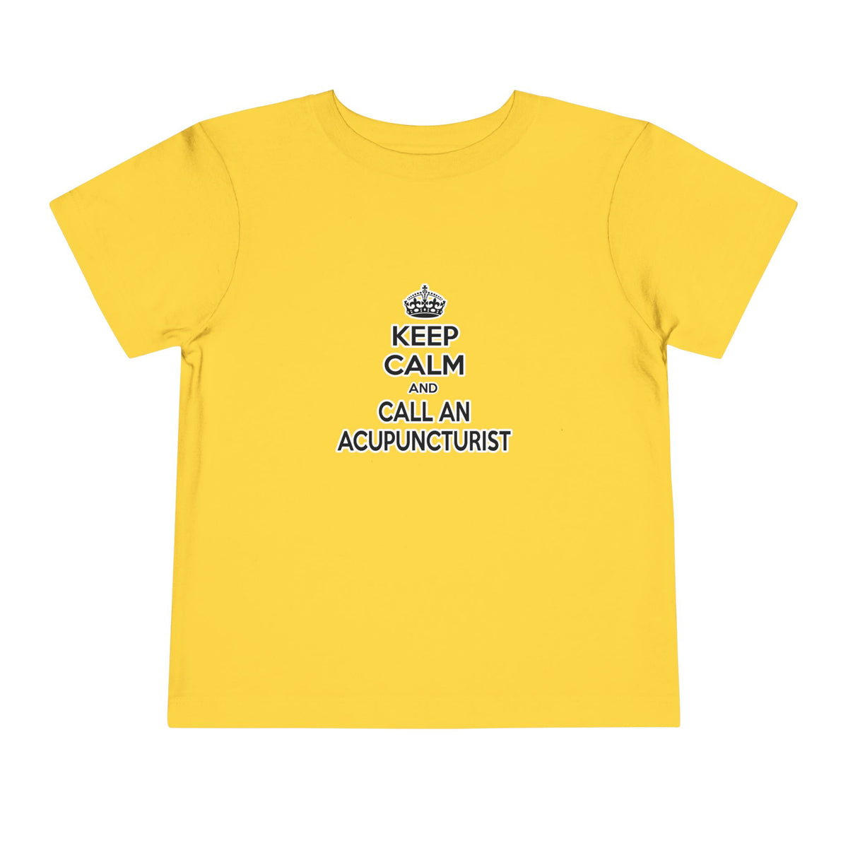 Keep Calm and Call an Acupuncturist - Toddler Short Sleeve Tee