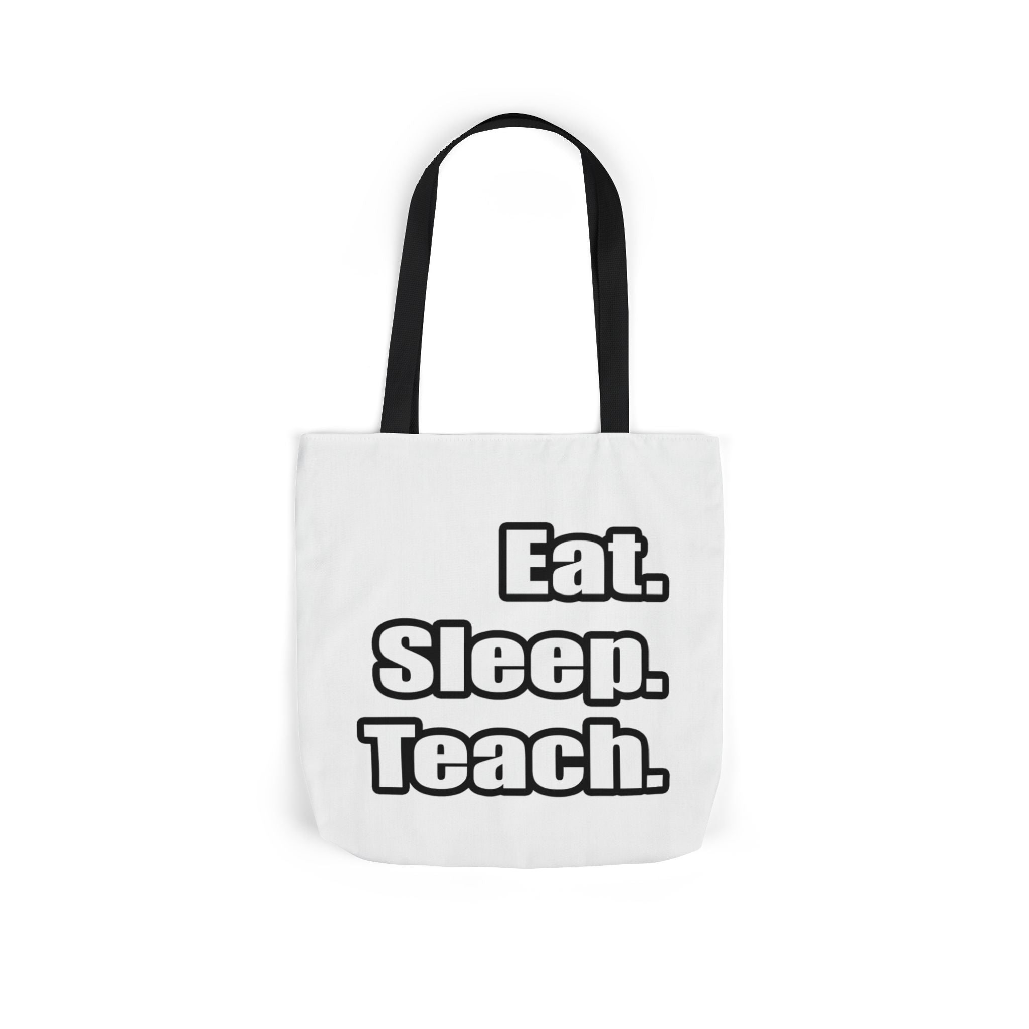 eat sleep teach - Canvas Tote Bag, 5-Color Straps