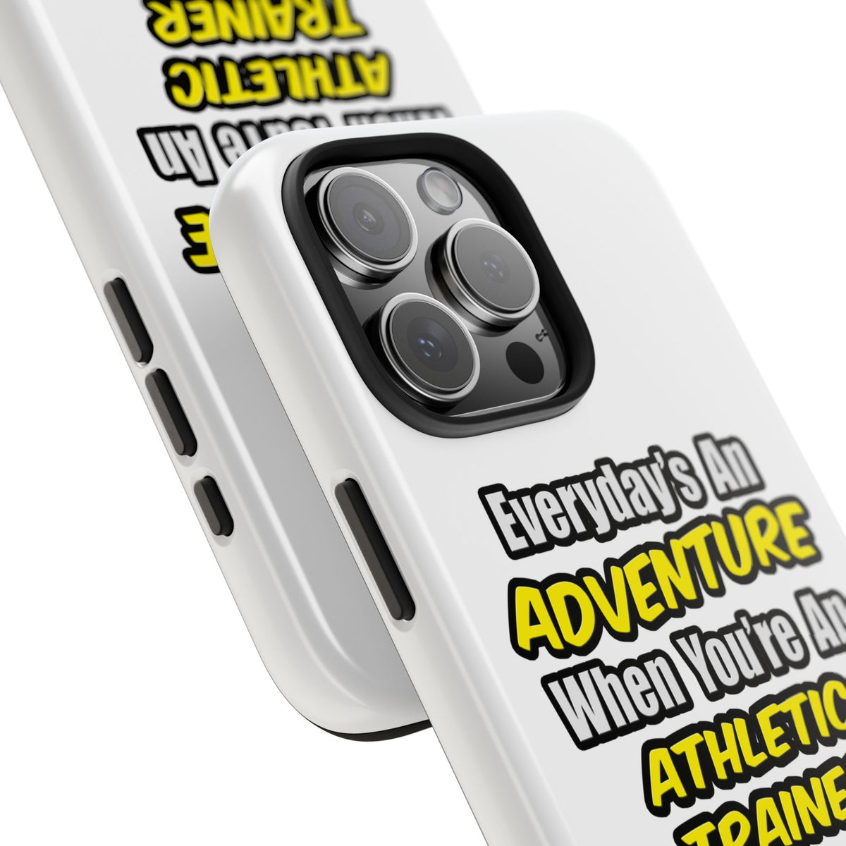Everyday's An Adventure .. Athletic Trainer - Tough Phone Cases