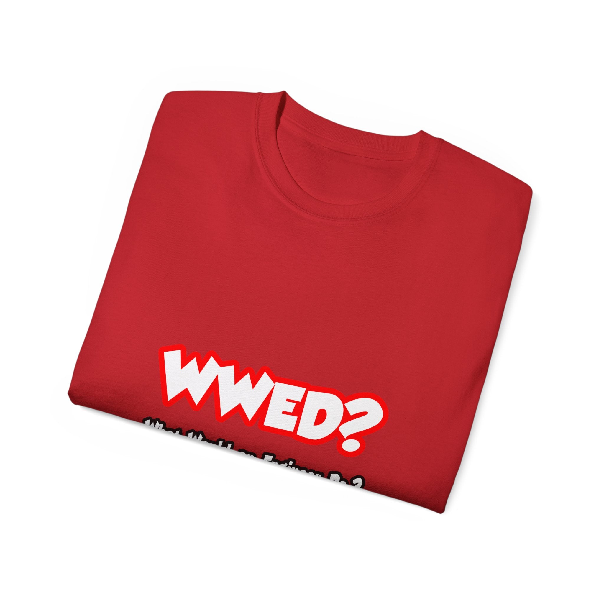 WWED...What Would an Engineer Do - Unisex Ultra Cotton Tee
