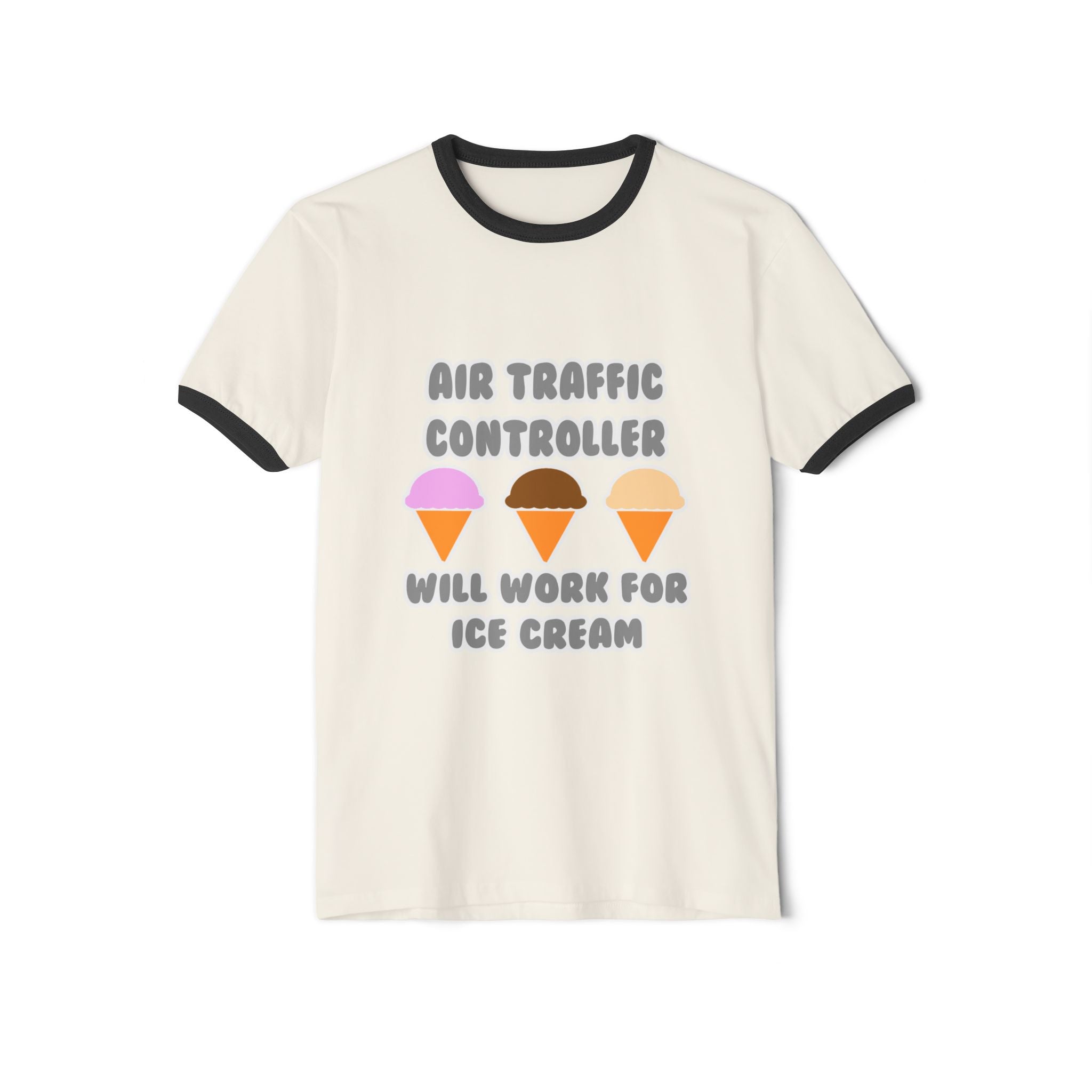 Air Traffic Controller ... Will Work For Ice Cream - Unisex Cotton Ringer T-Shirt