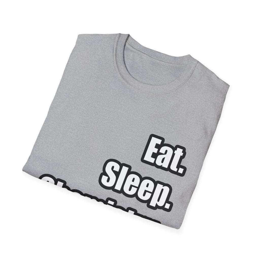 Eat. Sleep. Chemistry - Unisex Softstyle T-Shirt