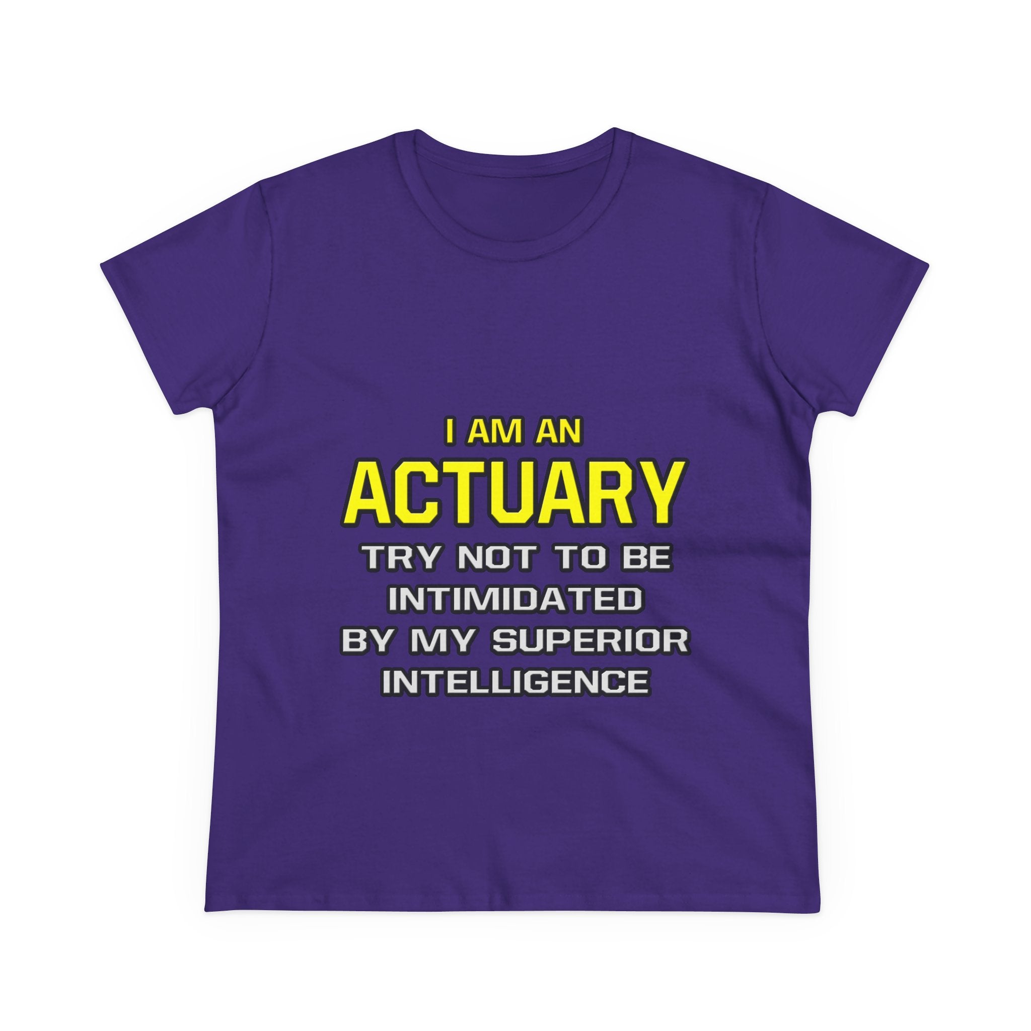 Actuary...Superior Intelligence - Women's Midweight Cotton Tee