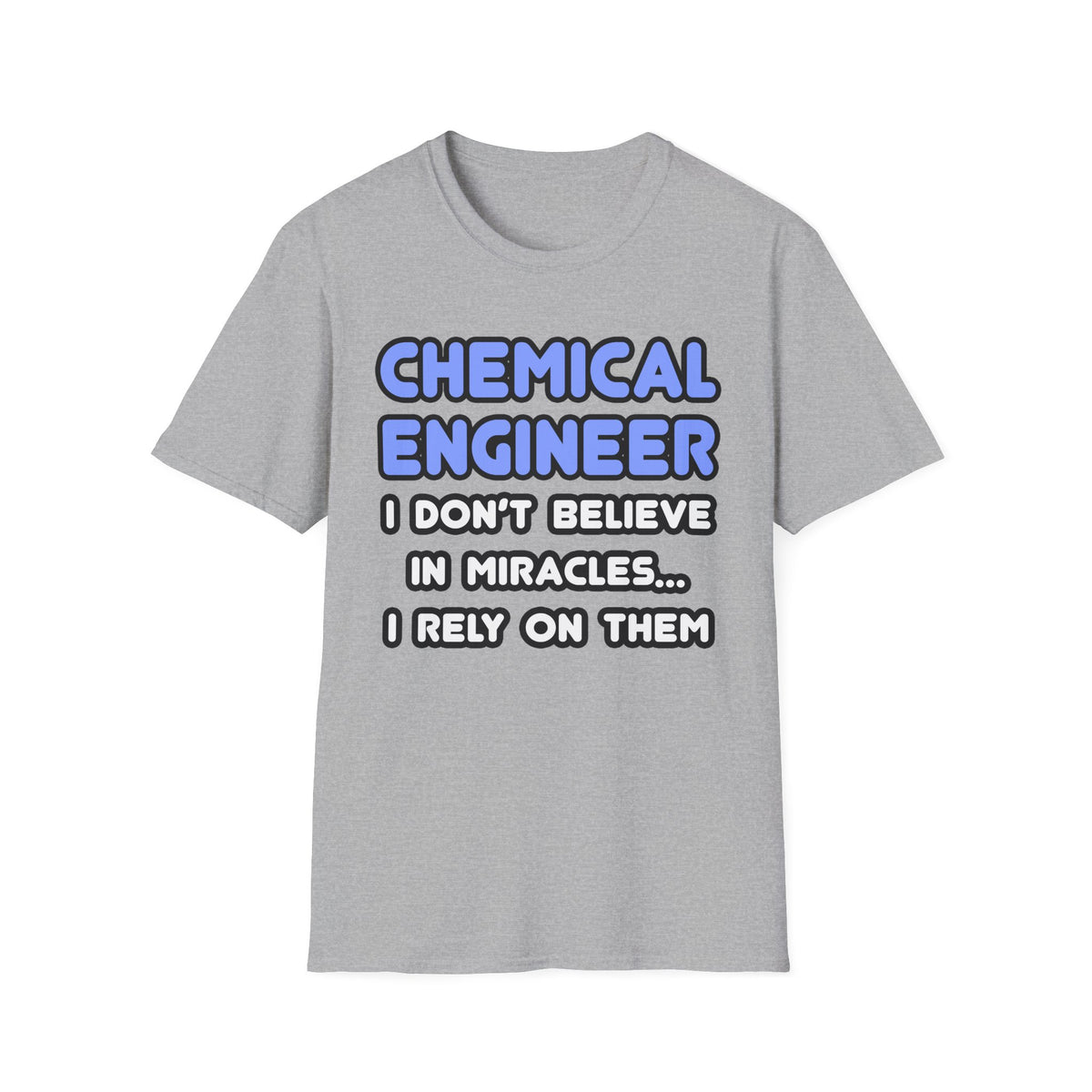 Miracles and Chemical Engineers - Unisex Softstyle T-Shirt