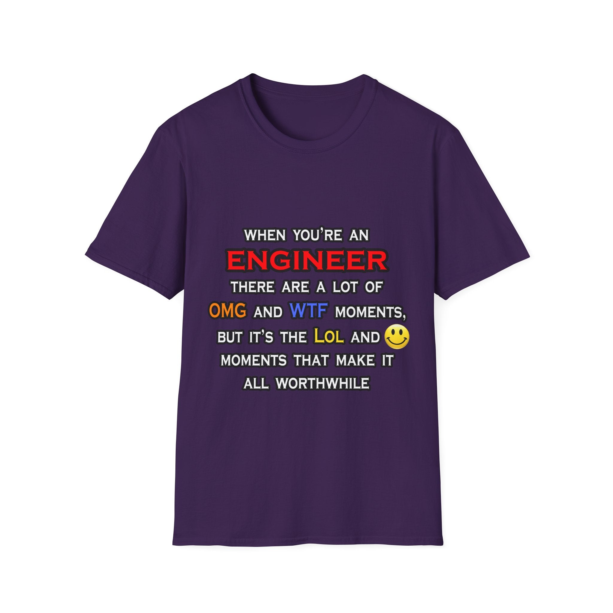 Engineer ... OMG WTF LOL - Unisex Softstyle T-Shirt