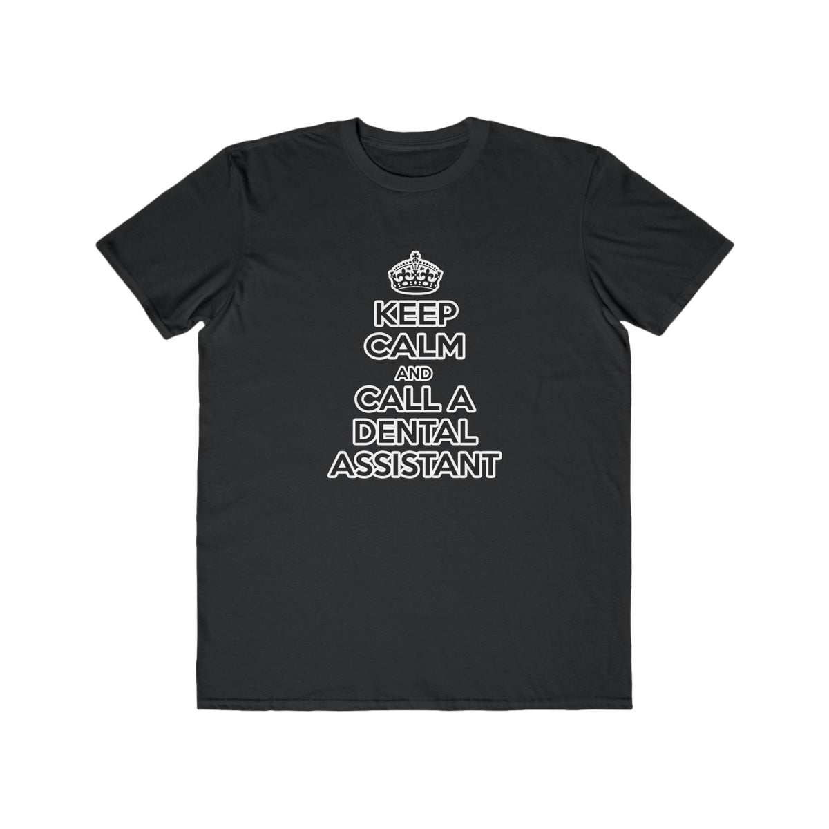 Keep Calm and Call a Dental Assistant - Men's Lightweight Fashion Tee