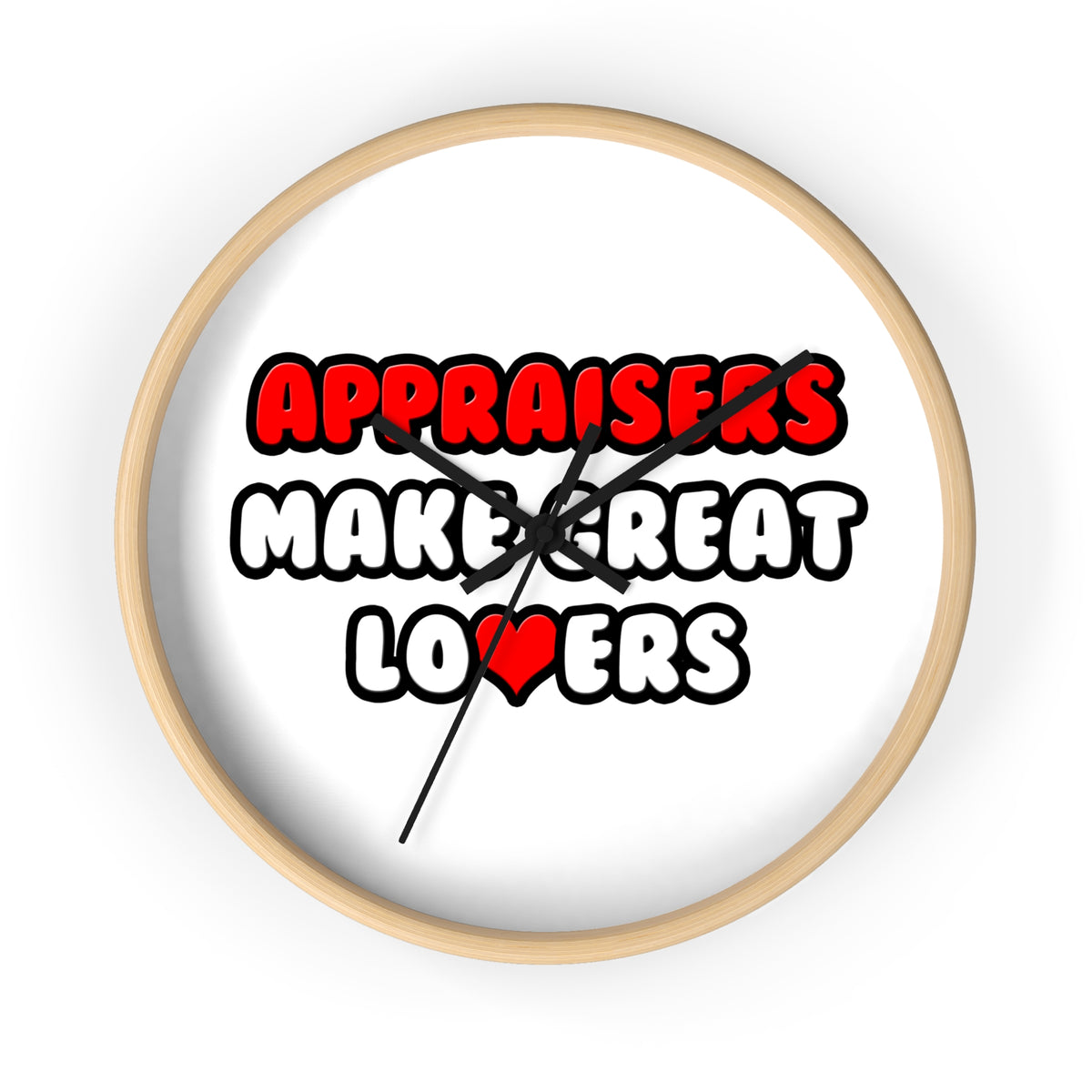 Appraisers Make Great Lovers - Wall Clock