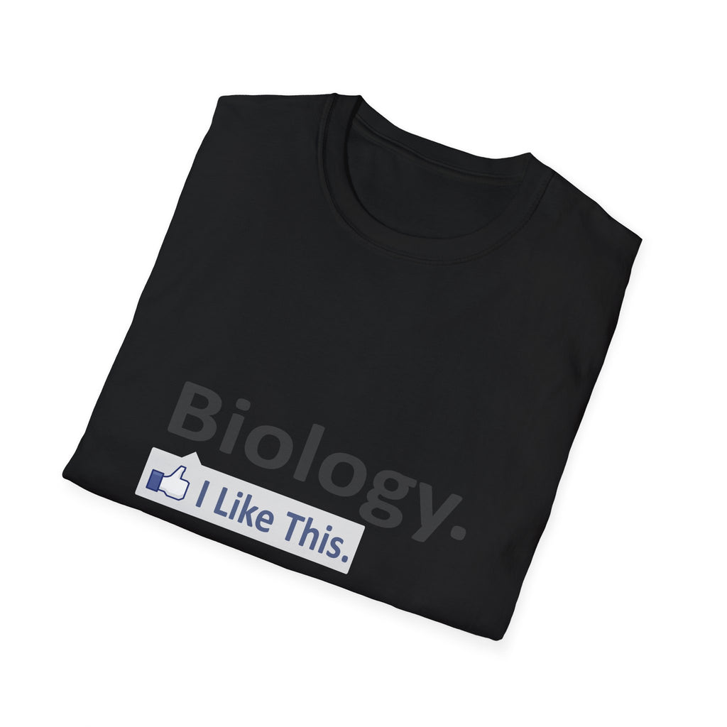 Biology...I Like This - Unisex Softstyle T-Shirt