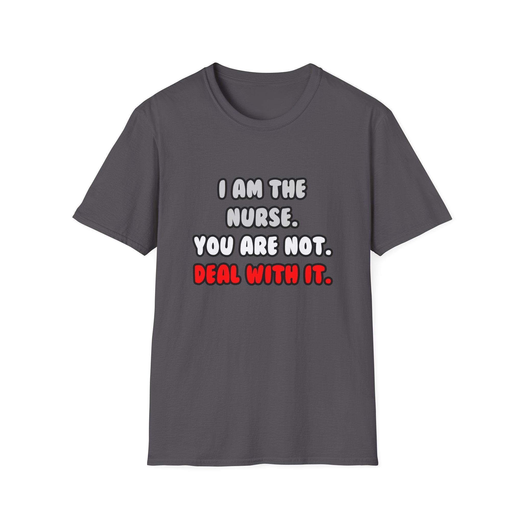 Deal With It ... Funny Nurse - Unisex Softstyle T-Shirt