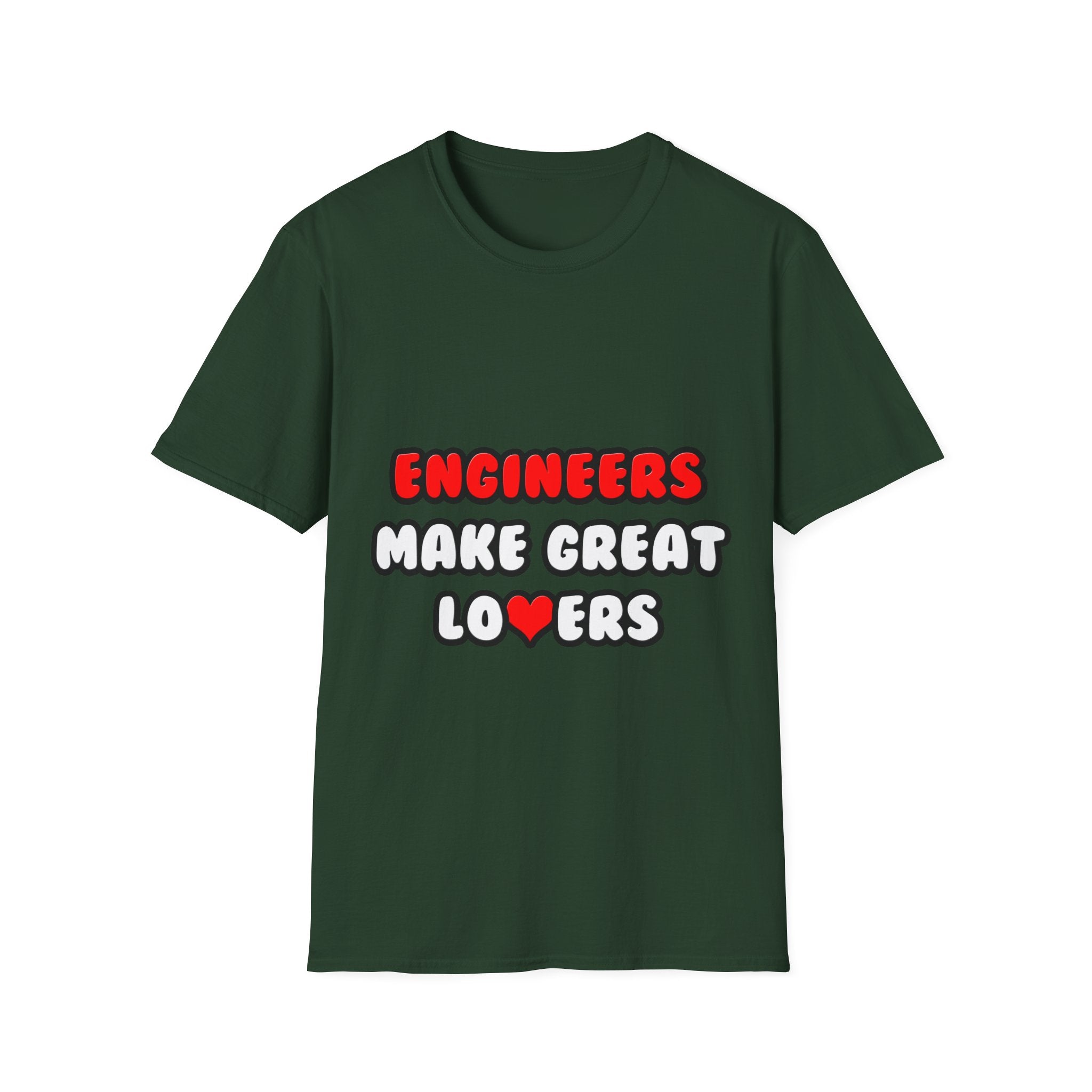 Engineers Make Great Lovers - Unisex Softstyle T-Shirt