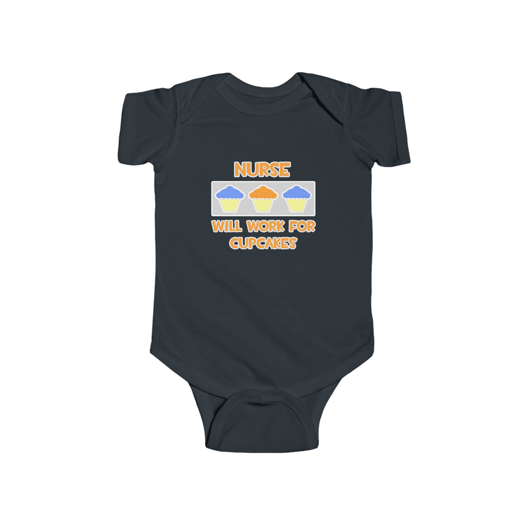Nurse ... Will Work For Cupcakes - Infant Fine Jersey Bodysuit