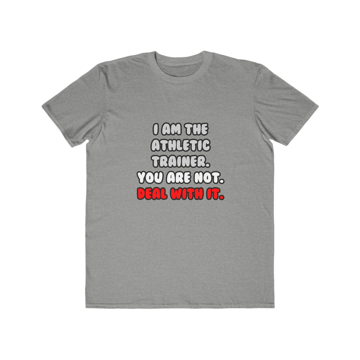 Deal With It ... Funny Athletic Trainer - Men's Lightweight Fashion Tee