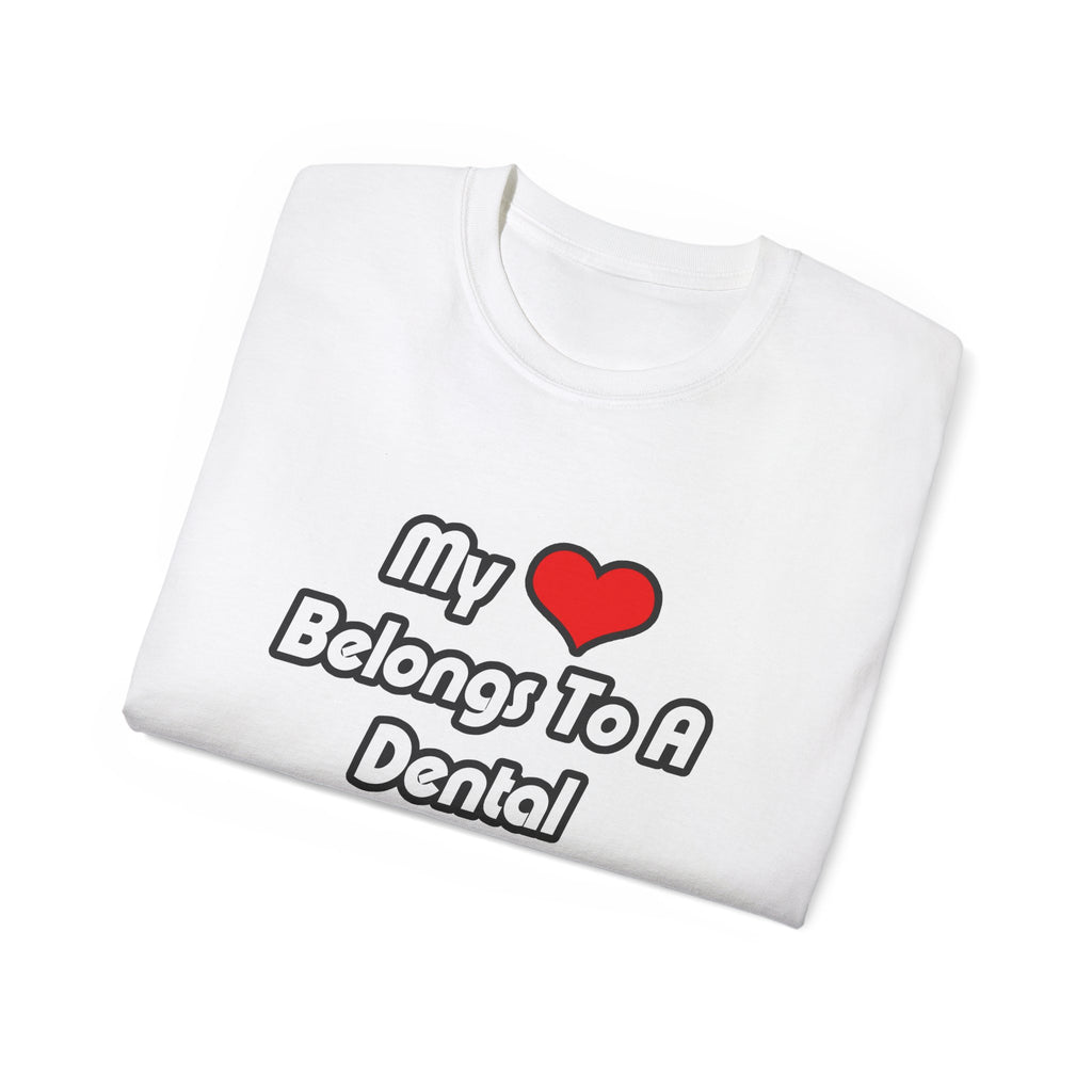 My Heart Belongs To A Dental Hygienist - Unisex Ultra Cotton Tee