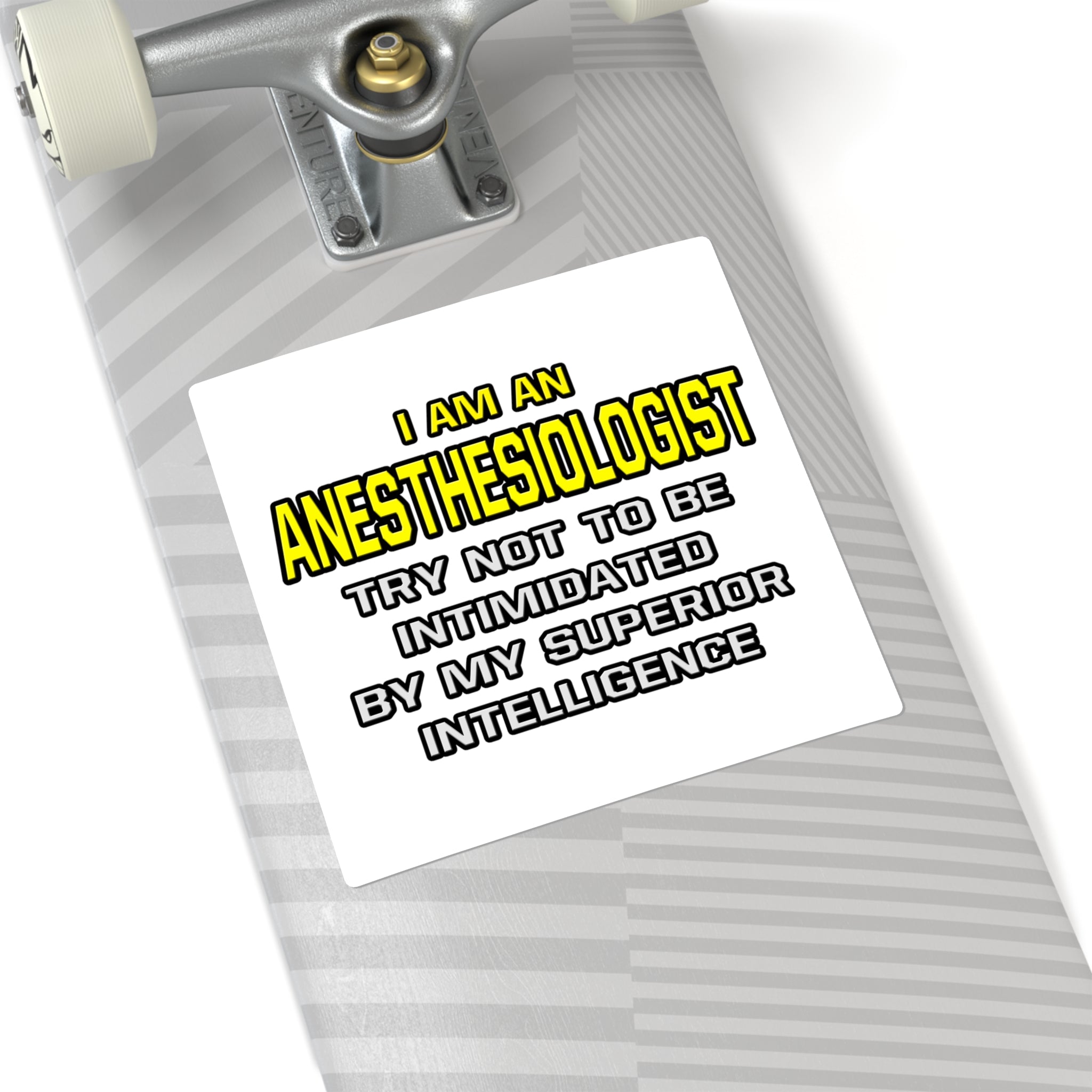 Anesthesiologist...Superior Intelligence - Square Stickers