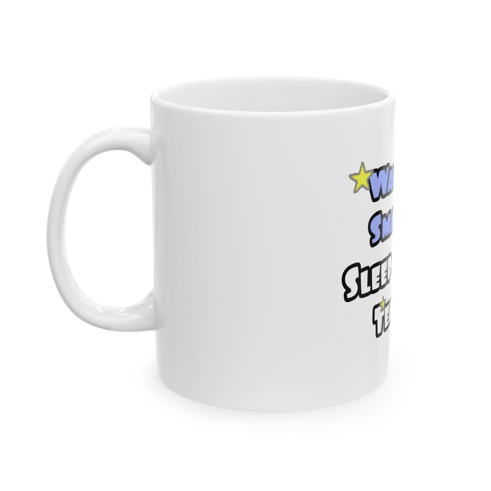 Wake Up Smarter...Sleep With a Teacher - Ceramic Mug, (11oz, 15oz)