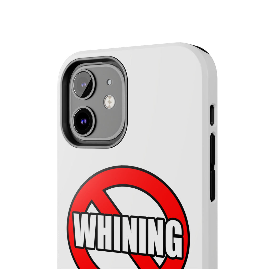 No Whining In Litigation - Tough Phone Cases