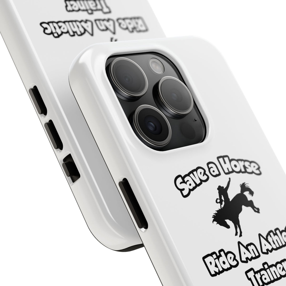Save a Horse, Ride an Athletic Trainer - Tough Phone Cases