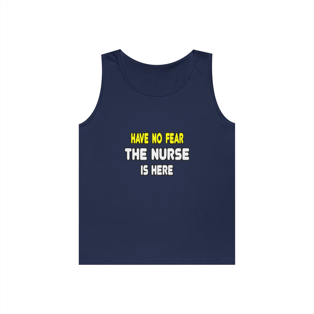 Have No Fear, The Nurse Is Here - Unisex Heavy Cotton Tank Top