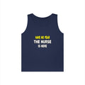 Have No Fear, The Nurse Is Here - Unisex Heavy Cotton Tank Top