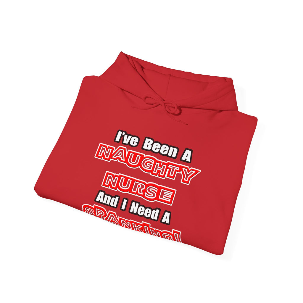 Naughty Nurse...Need a Spanking - Unisex Heavy Blend™ Hooded Sweatshirt