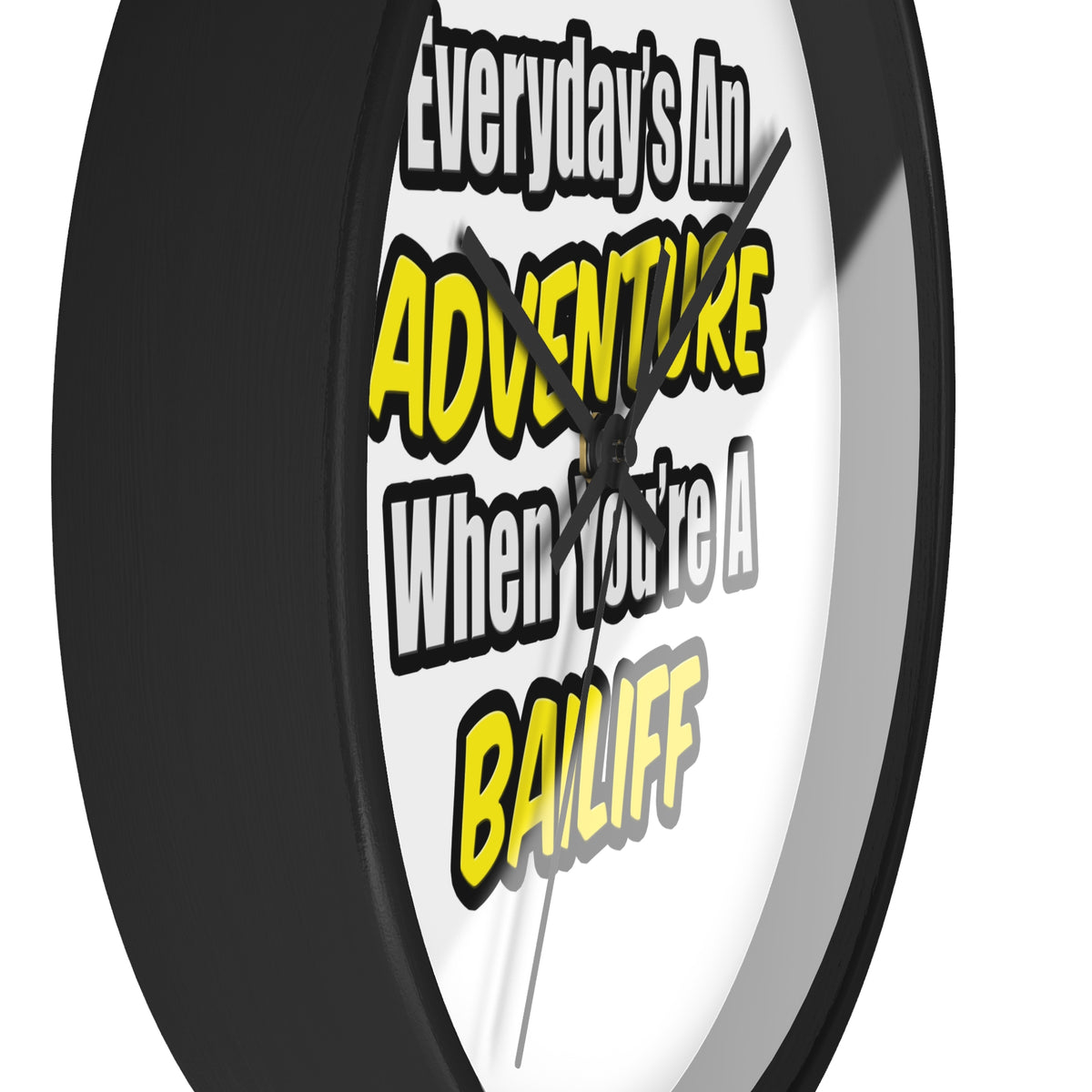 Everyday's An Adventure .. Bailiff - Wall Clock