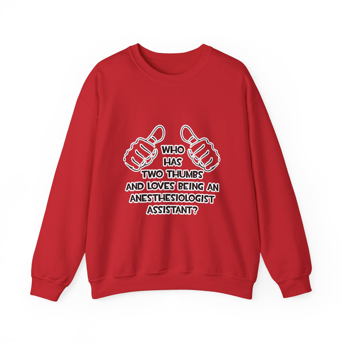 Two Thumbs .. Anesthesiologist Assistant - Unisex Heavy Blend™ Crewneck Sweatshirt