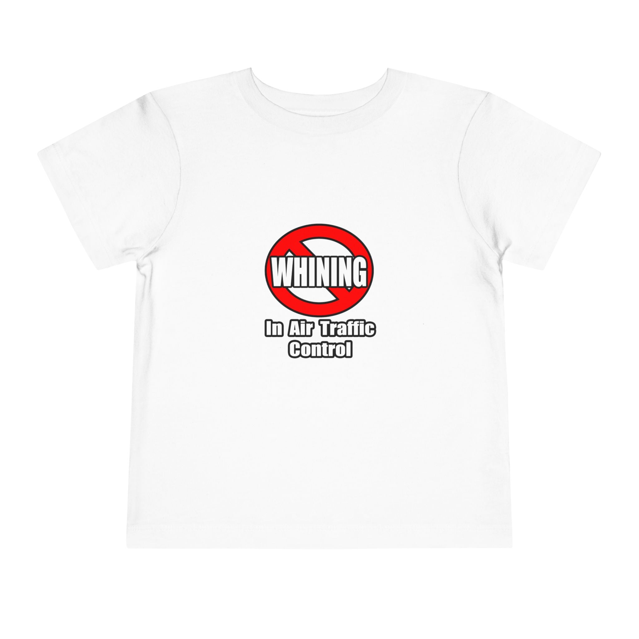 No Whining In Air Traffic Control - Toddler Short Sleeve Tee