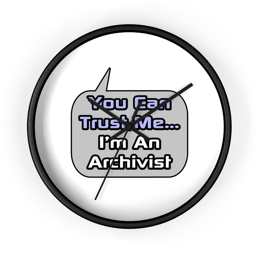 Trust Me .. I'm an Archivist - Wall Clock