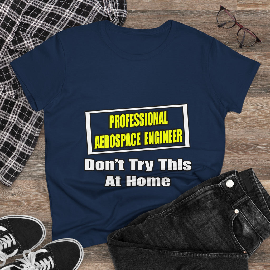 Professional Aerospace Engineer...Joke - Women's Midweight Cotton Tee