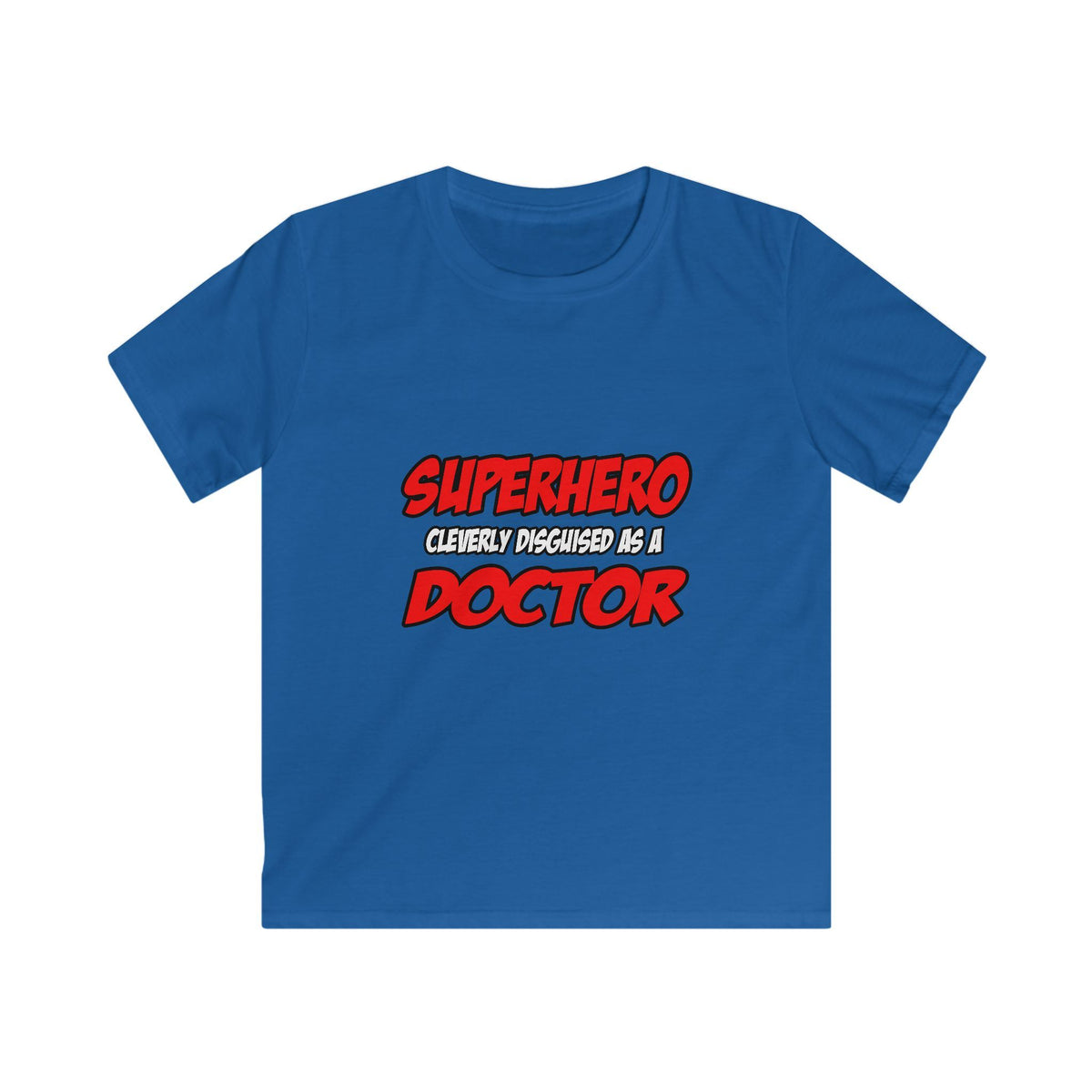 Superhero...Doctor - Kids Softstyle Tee