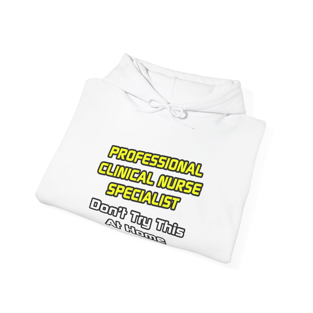 Professional Clinical Nurse Specialist .. Joke - Unisex Heavy Blend™ Hooded Sweatshirt