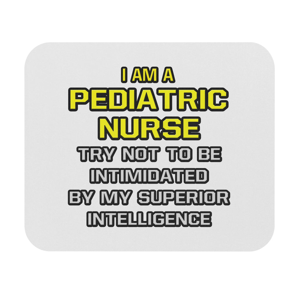 Pediatric Nurse...Superior Intelligence - Mouse Pad (Rectangle)