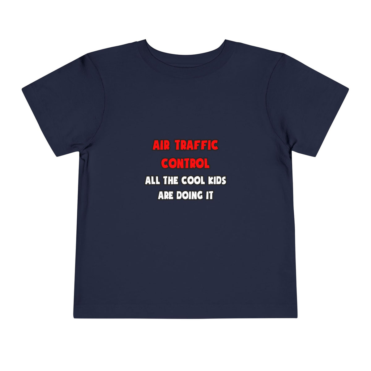 Funny Air Traffic Controller Shirts - Toddler Short Sleeve Tee