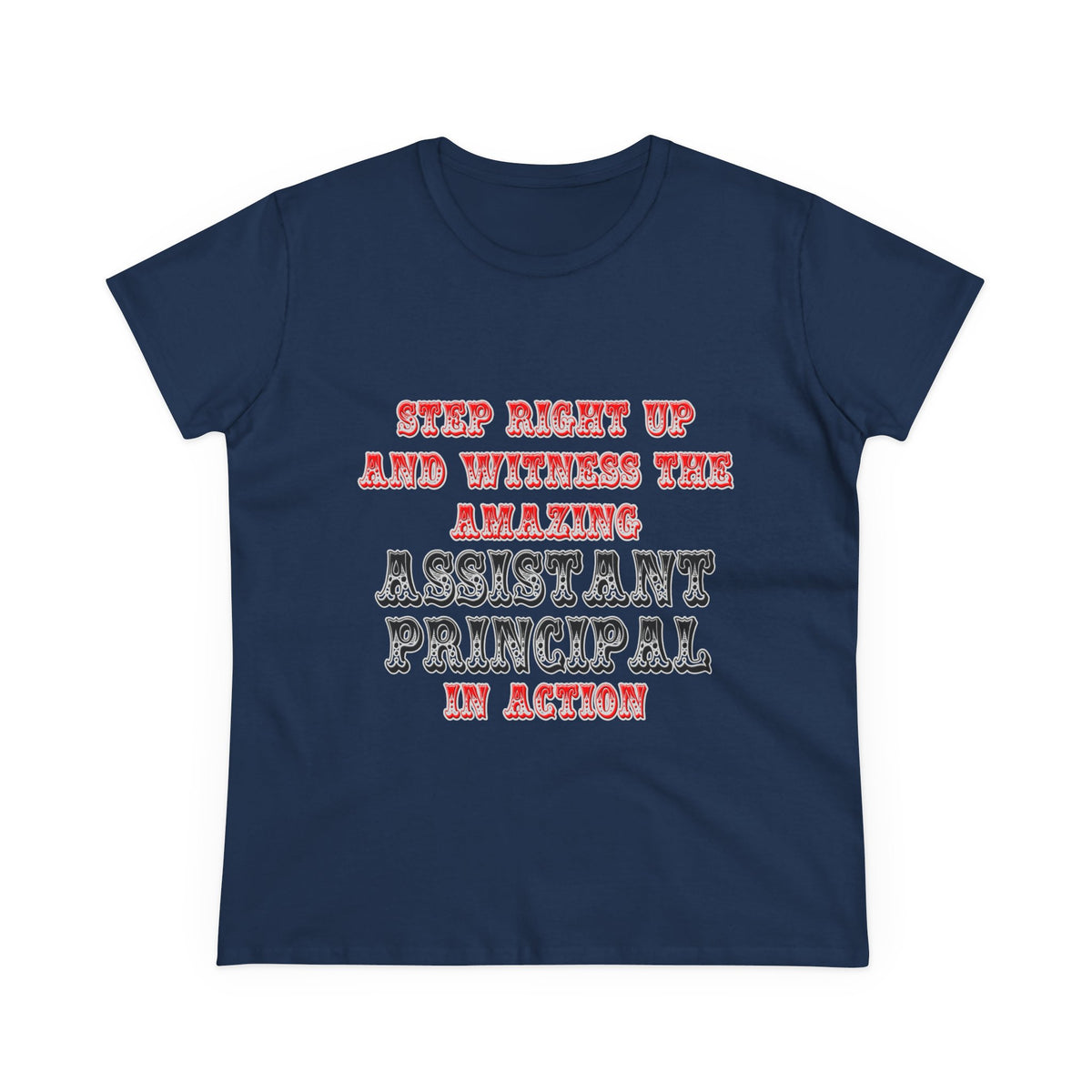 Amazing Assistant Principal In Action - Women's Midweight Cotton Tee