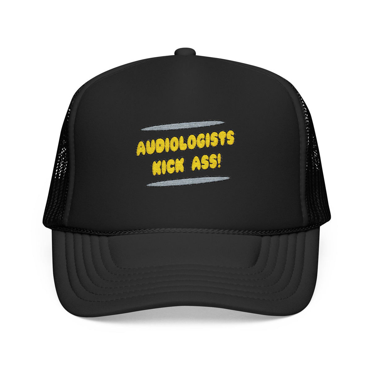 Audiologists Kick Ass! - Foam Trucker Hat