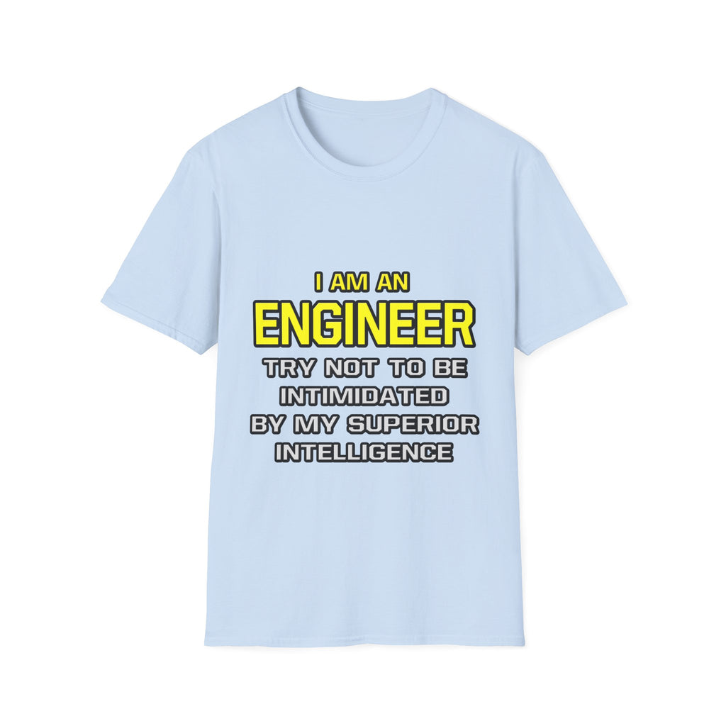 Engineer...Superior Intelligence - Unisex Softstyle T-Shirt