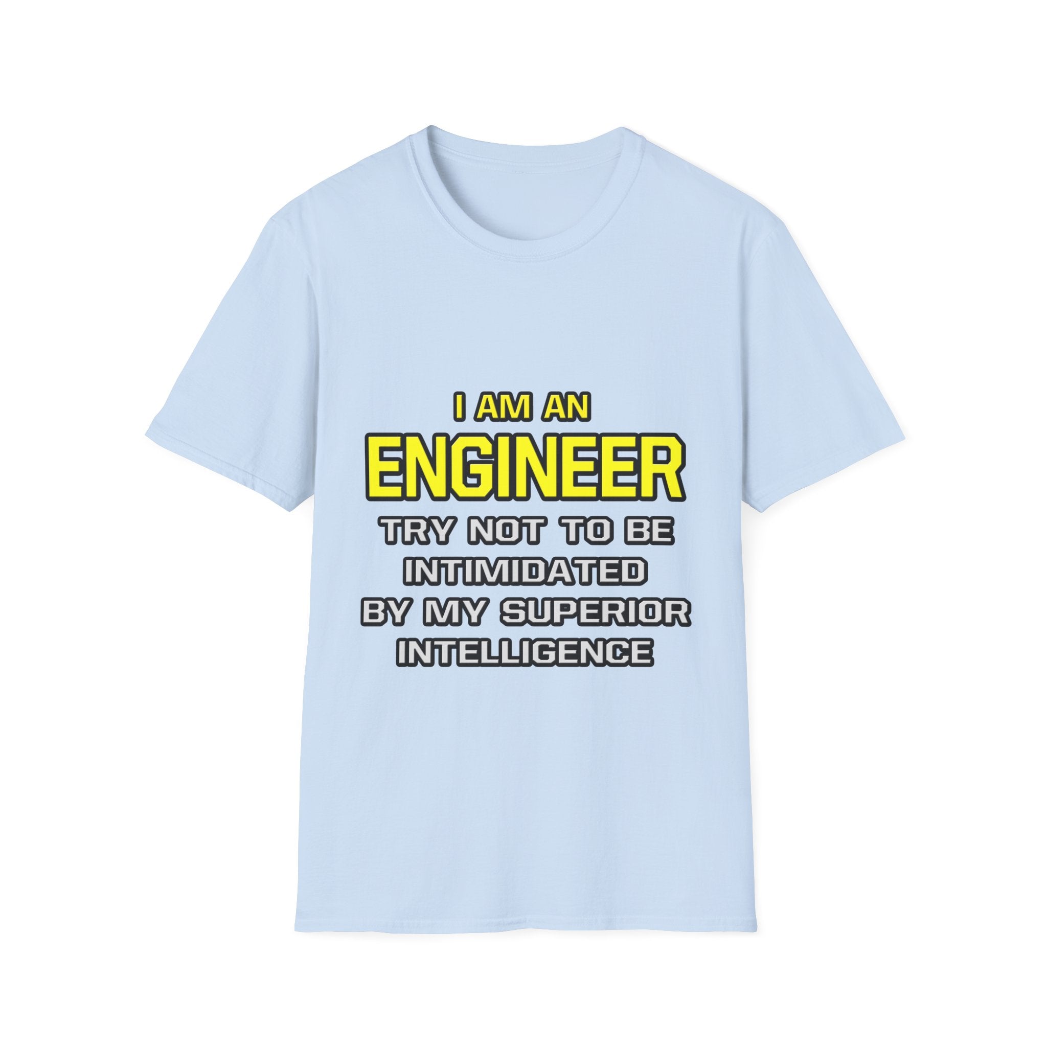 Engineer...Superior Intelligence - Unisex Softstyle T-Shirt
