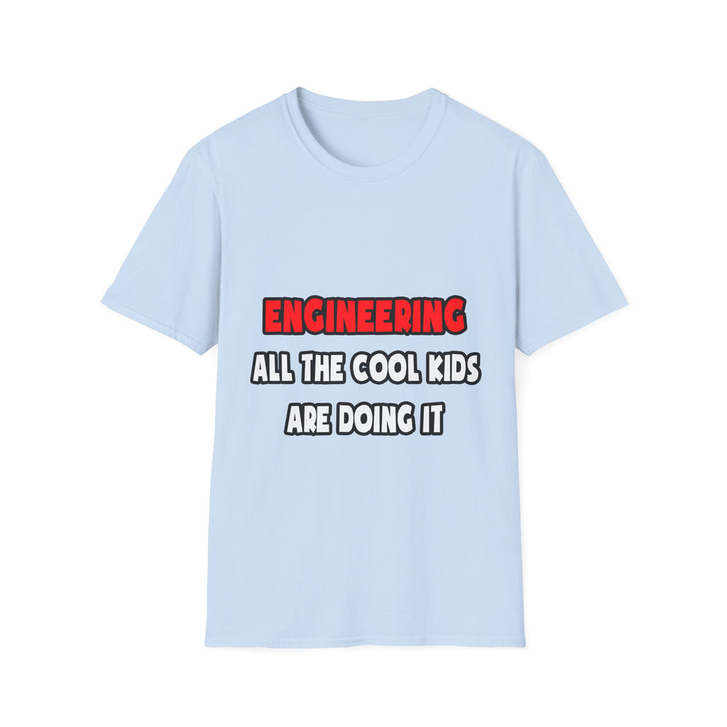Funny Engineer Shirts and Gifts - Unisex Softstyle T-Shirt
