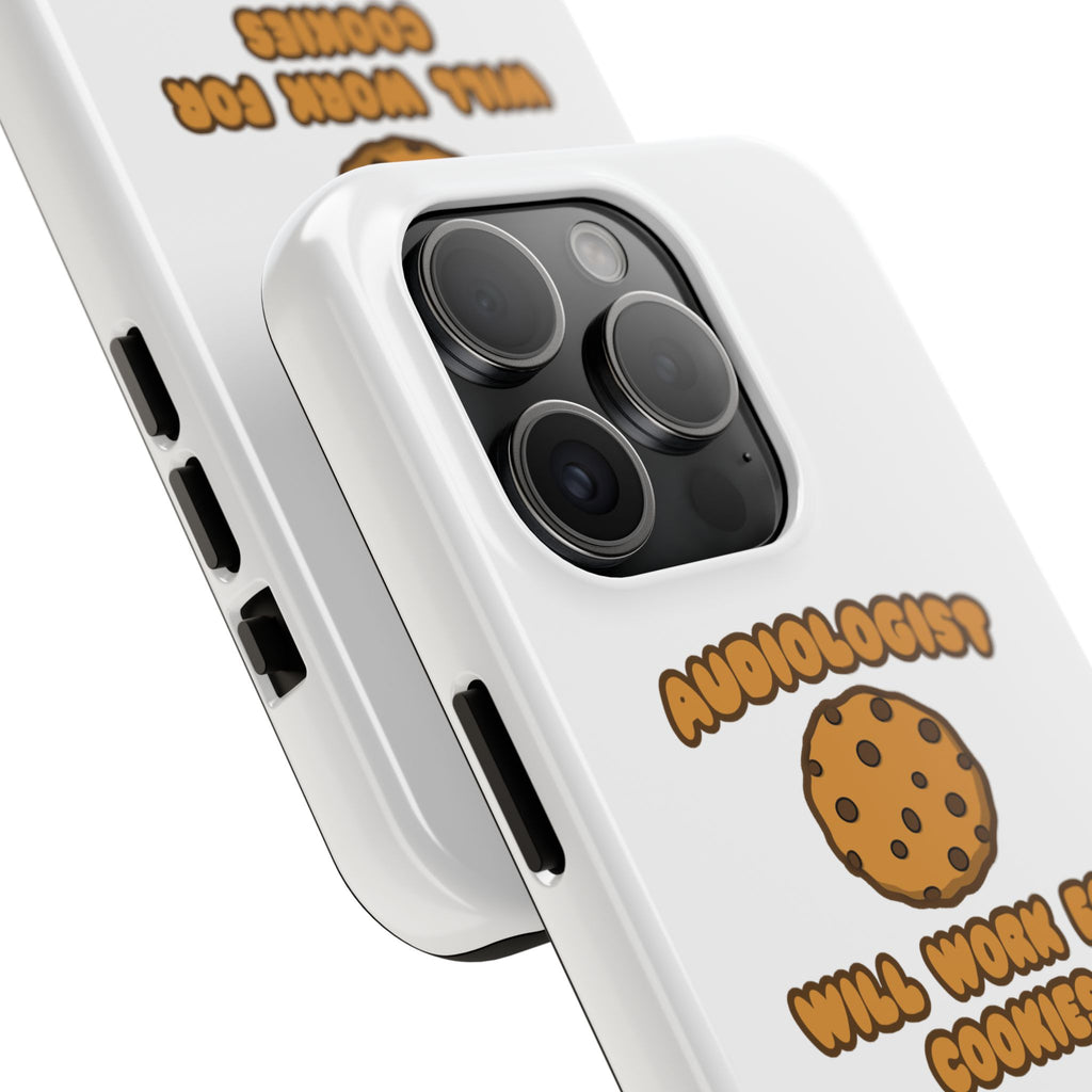 Audiologist .. Will Work for Cookies - Tough Phone Cases