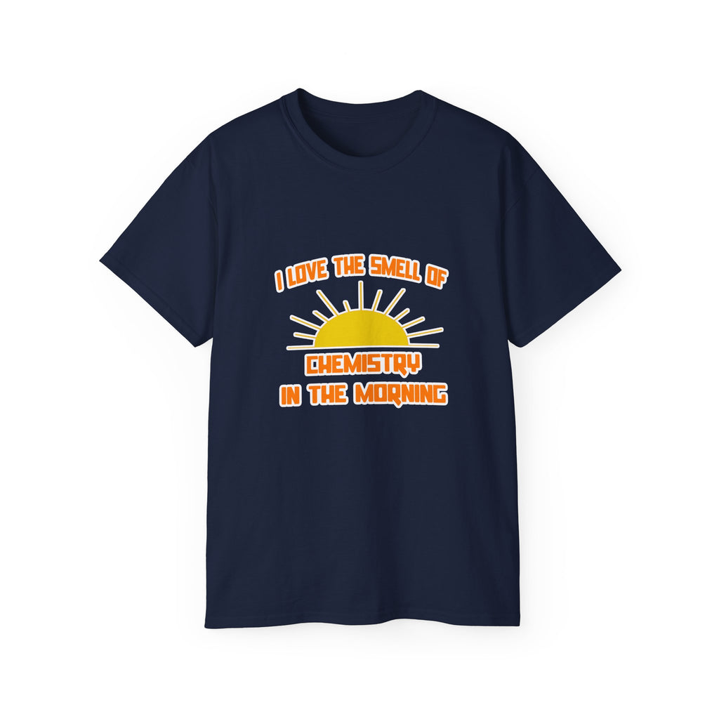 Smell of Chemistry in the Morning - Unisex Ultra Cotton Tee