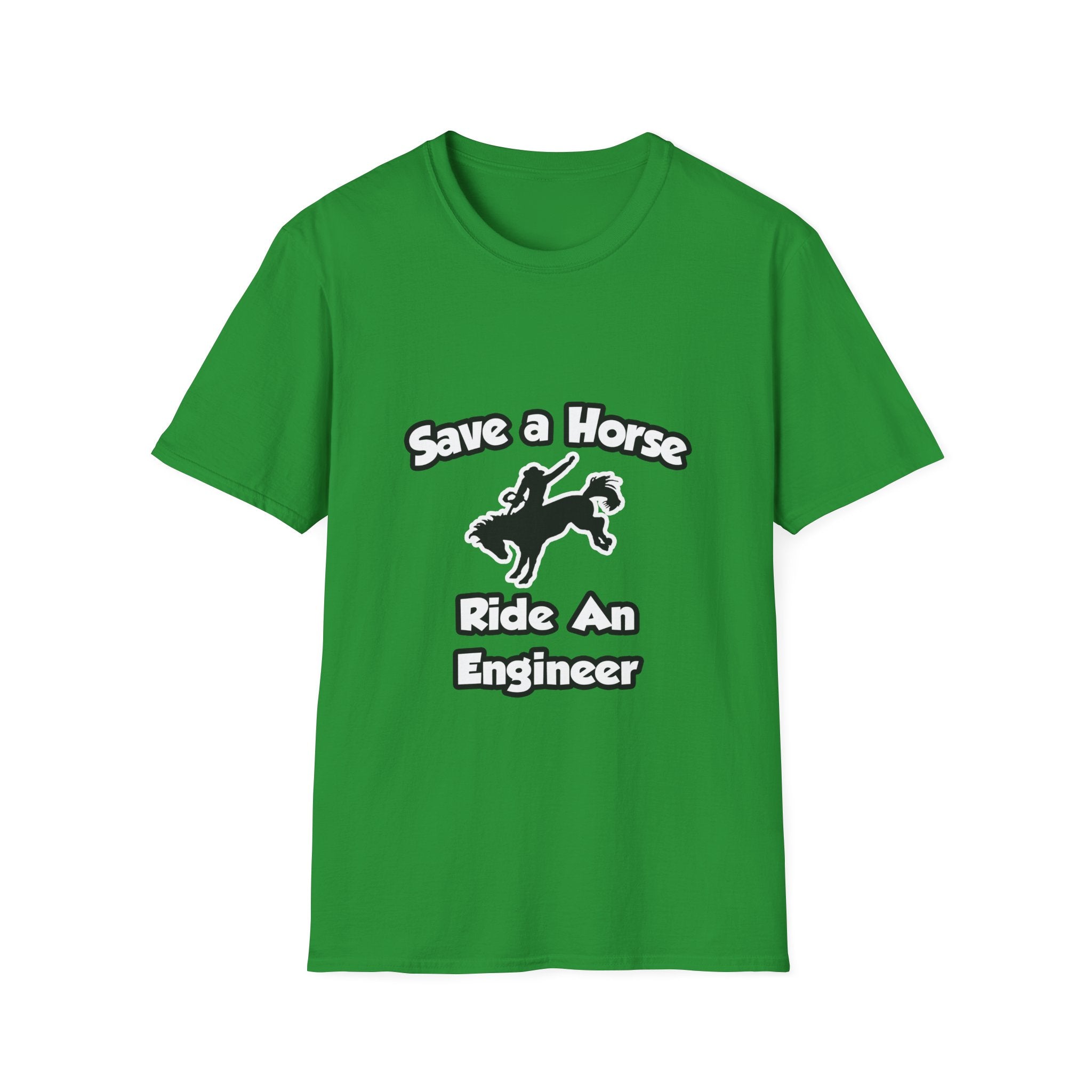 Save a Horse .. Ride an Engineer - Unisex Softstyle T-Shirt