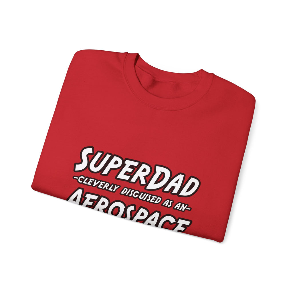 SuperDad...Aerospace Engineer - Unisex Heavy Blend™ Crewneck Sweatshirt