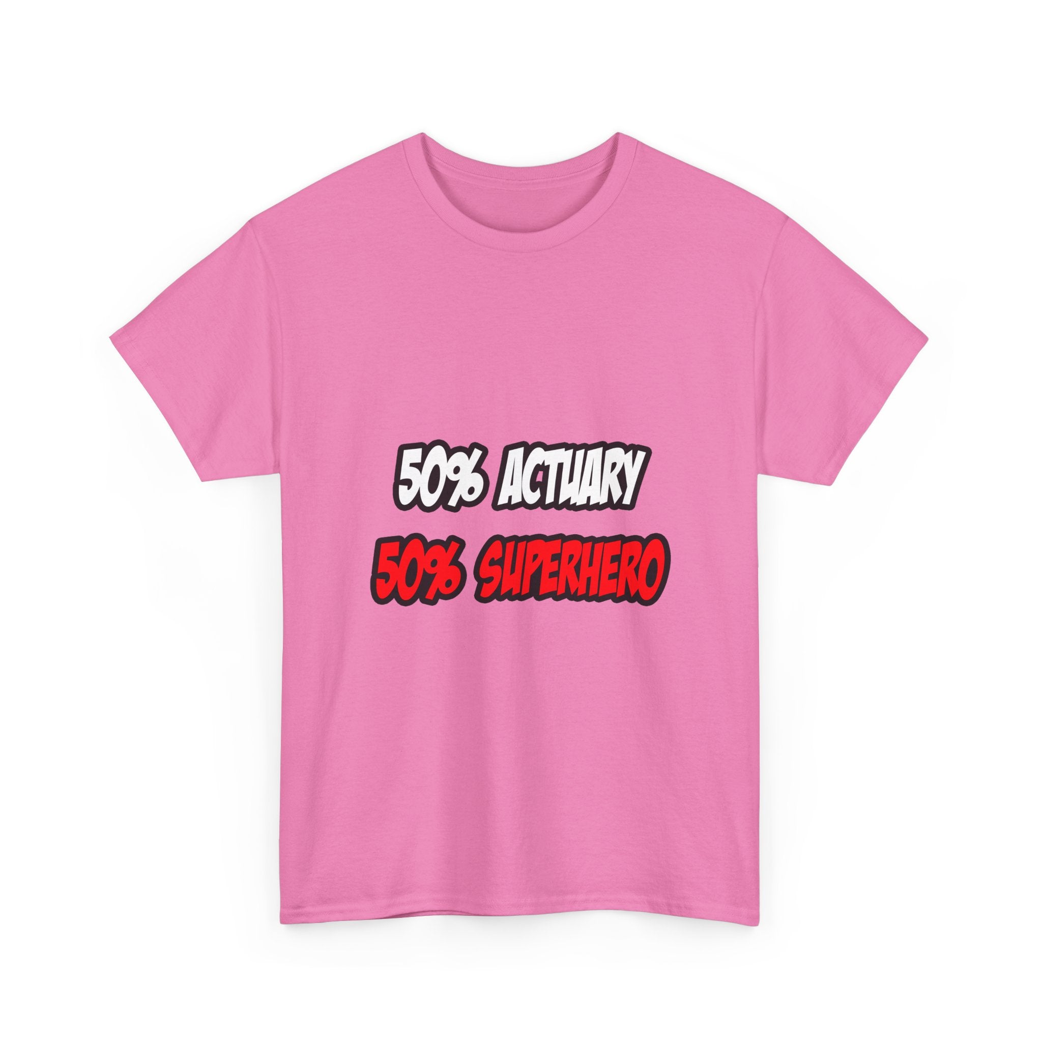 Half Actuary...Half Superhero - Unisex Heavy Cotton Tee
