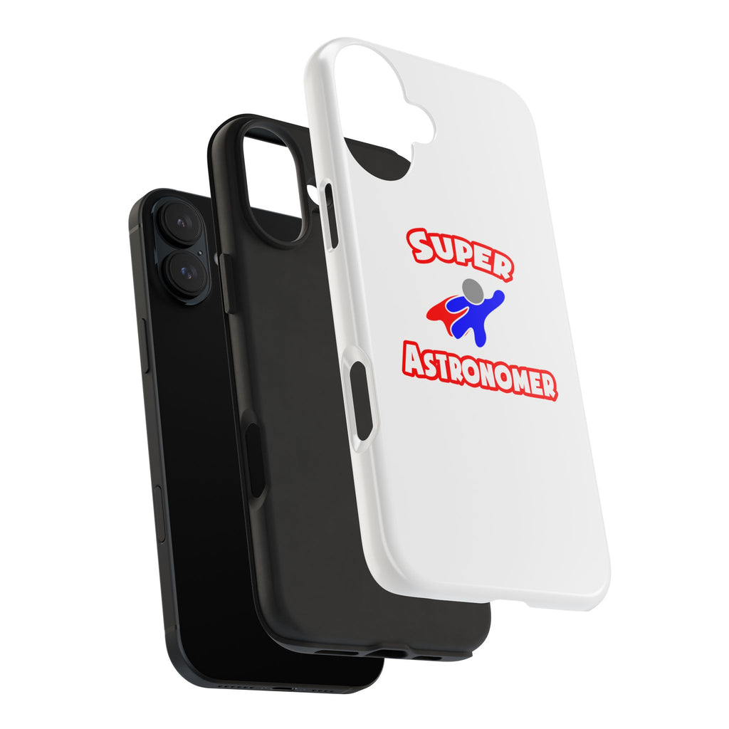 Super Astronomer - Tough Phone Cases