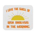 Smell of Risk Analysis in the Morning - Mouse Pad (Rectangle)